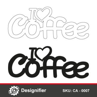 Use Coffee DXF Sign CA0007 to decorate your kitchen, dining room or café shop