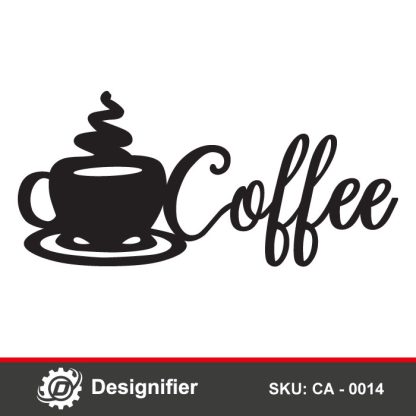 Use digital design Coffee Sign Wall Art DXF CA 0014 to make the best wall Art to add a wonderful aesthetic touch to the walls of the kitchen, restaurant, or café