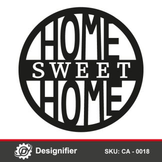 You can create an exceptional welcome sign by using the Sweet Home Sign DXF CA0018 vector design